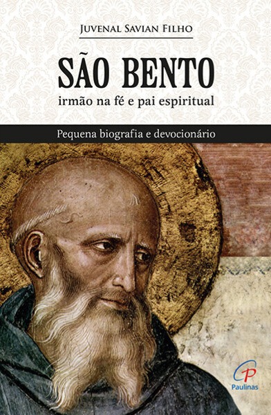 São Bento, irmão na fé e pai espiritual
